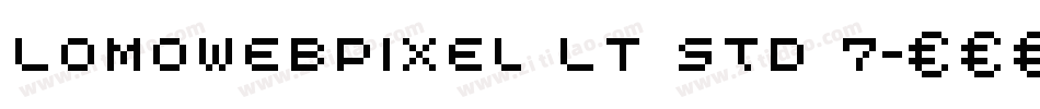 LomoWebPixel LT Std 7字体转换